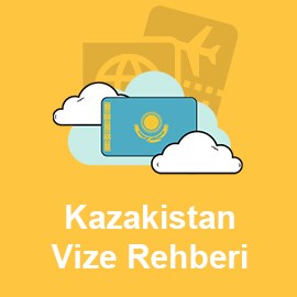 Kazakistan Vize İstiyor mu?
